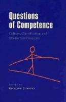 Questions of Competence: Culture, Classification and Intellectual Disability - cover