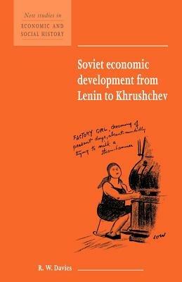 Soviet Economic Development from Lenin to Khrushchev - R. W. Davies - cover