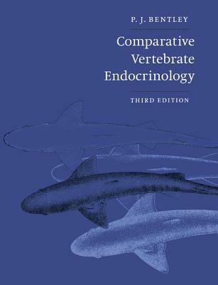 Comparative Vertebrate Endocrinology - Peter J. Bentley - cover