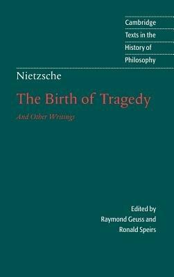 Nietzsche: The Birth of Tragedy and Other Writings - Friedrich Nietzsche - cover