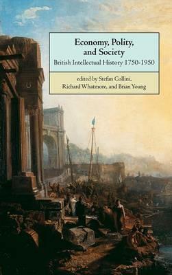 Economy, Polity, and Society: British Intellectual History 1750–1950 - cover