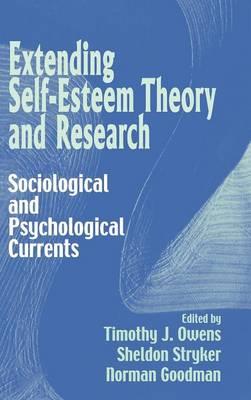 Extending Self-Esteem Theory and Research: Sociological and Psychological Currents - cover