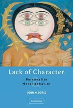 Lack of Character: Personality and Moral Behavior