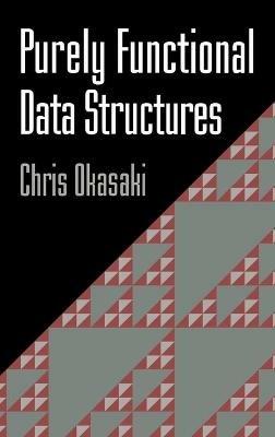 Purely Functional Data Structures - Chris Okasaki - cover