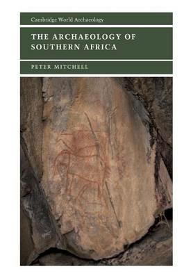 The Archaeology of Southern Africa - Peter Mitchell - cover