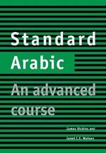 Standard Arabic Student's book: An Advanced Course