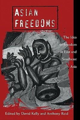 Asian Freedoms: The Idea of Freedom in East and Southeast Asia - cover