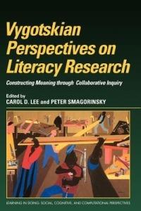Vygotskian Perspectives on Literacy Research: Constructing Meaning through Collaborative Inquiry - cover