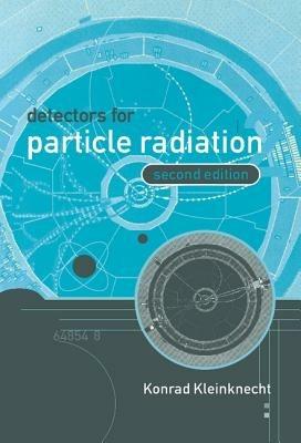 Detectors for Particle Radiation - Konrad Kleinknecht - cover