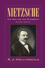 Nietzsche: The Man and his Philosophy