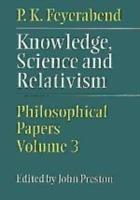Knowledge, Science and Relativism - P. K. Feyerabend - cover