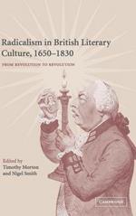 Radicalism in British Literary Culture, 1650–1830: From Revolution to Revolution