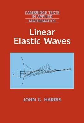Linear Elastic Waves - John G. Harris - cover