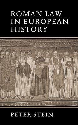 Roman Law in European History - Peter Stein - cover