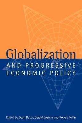 Globalization and Progressive Economic Policy - cover
