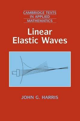 Linear Elastic Waves - John G. Harris - cover