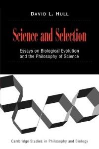 Science and Selection: Essays on Biological Evolution and the Philosophy of Science - David L. Hull - cover