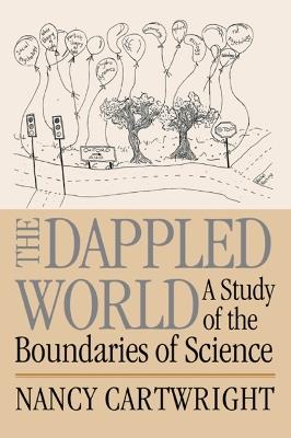 The Dappled World: A Study of the Boundaries of Science - Nancy Cartwright - cover