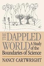 The Dappled World: A Study of the Boundaries of Science