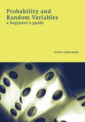 Probability and Random Variables: A Beginner's Guide - David Stirzaker - cover