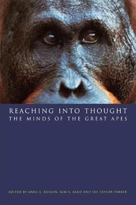 Reaching into Thought: The Minds of the Great Apes - cover