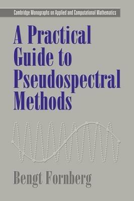 A Practical Guide to Pseudospectral Methods - Bengt Fornberg - cover