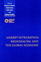Market Integration, Regionalism and the Global Economy - cover