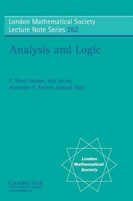 Analysis and Logic - C. Ward Henson,Jose Iovino,Alexander S. Kechris - cover