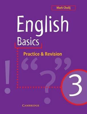 English Basics 3: Practice and Revision - Mark Cholij - cover
