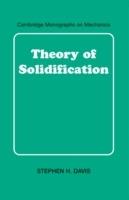 Theory of Solidification - Stephen H. Davis - cover