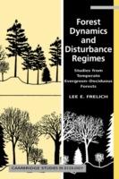 Forest Dynamics and Disturbance Regimes: Studies from Temperate Evergreen-Deciduous Forests - Lee E. Frelich - cover