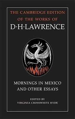 Mornings in Mexico and Other Essays - D. H. Lawrence - cover