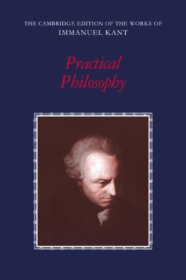 Practical Philosophy - Immanuel Kant - cover