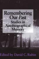 Remembering our Past: Studies in Autobiographical Memory - cover