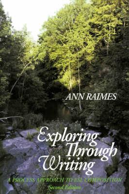 Exploring through Writing: A Process Approach to ESL Composition - Ann Raimes - cover