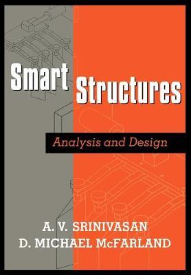 Smart Structures: Analysis and Design - A. V. Srinivasan,D. Michael McFarland - cover