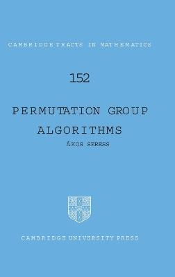 Permutation Group Algorithms - Ákos Seress - cover