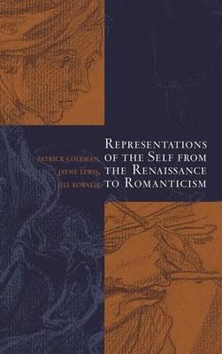 Representations of the Self from the Renaissance to Romanticism - cover
