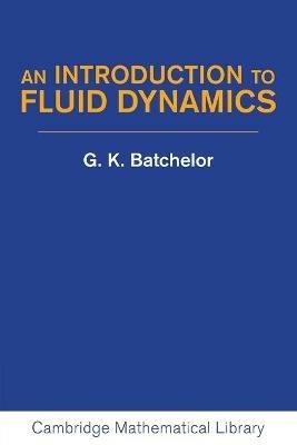 An Introduction to Fluid Dynamics - G. K. Batchelor - cover