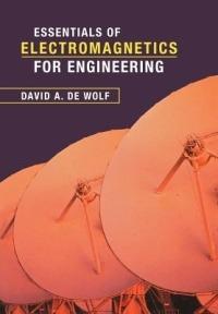 Essentials of Electromagnetics for Engineering - David A. de Wolf - cover