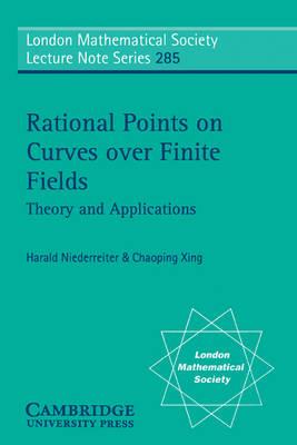 Rational Points on Curves over Finite Fields: Theory and Applications - Harald Niederreiter,Chaoping Xing - cover