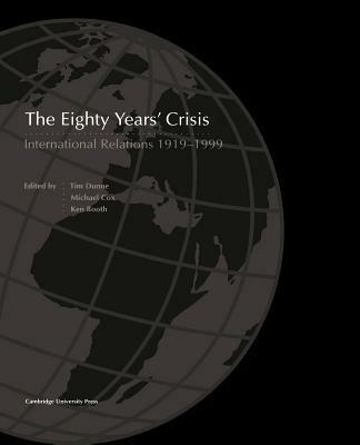 The Eighty Years' Crisis: International Relations 1919-1999 - cover