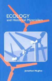 Ecology and Historical Materialism - Jonathan Hughes - cover