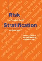 Risk Stratification: A Practical Guide for Clinicians