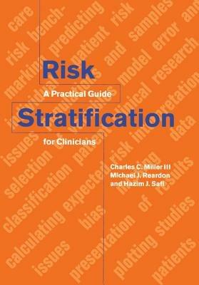 Risk Stratification: A Practical Guide for Clinicians - Charles C. Miller,Michael J. Reardon,Hazim J. Safi - cover