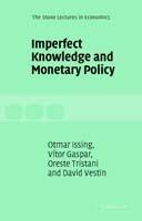 Imperfect Knowledge and Monetary Policy - Vitor Gaspar,Otmar Issing,Oreste Tristani - cover