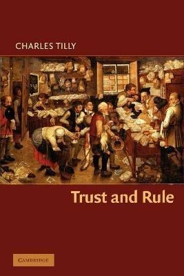 Trust and Rule - Charles Tilly - cover