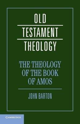 The Theology of the Book of Amos - John Barton - cover