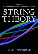 String Theory: Volume 1, An Introduction to the Bosonic String