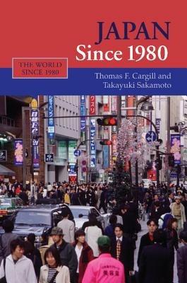 Japan since 1980 - Thomas F. Cargill,Takayuki Sakamoto - cover